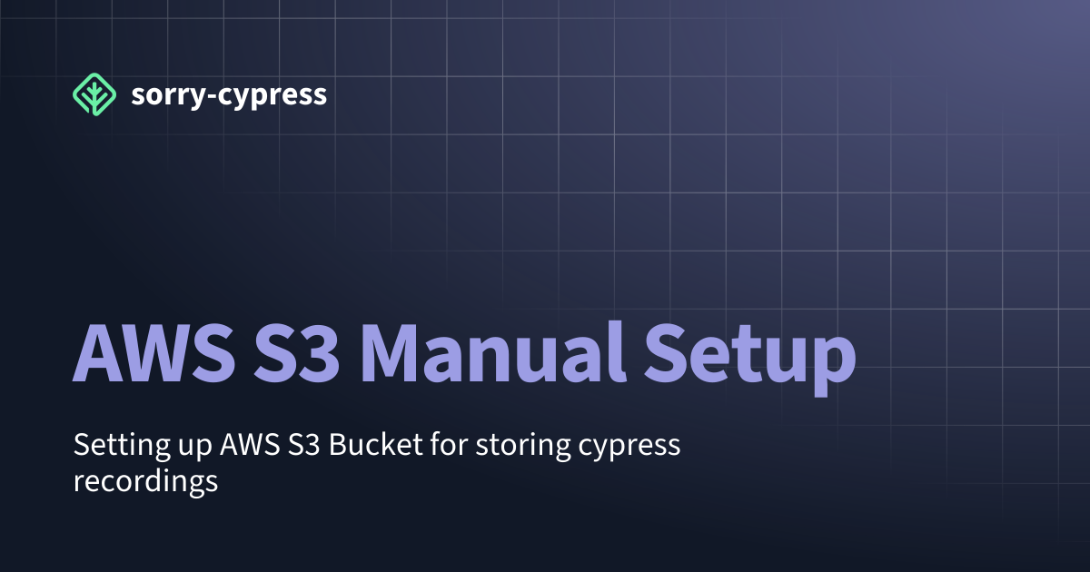 AWS S3 Manual Setup | sorry-cypress